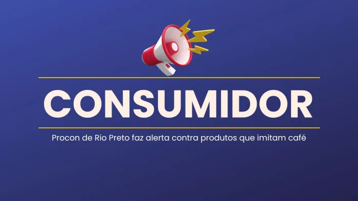 Procon de Rio Preto faz alerta contra produtos que imitam café