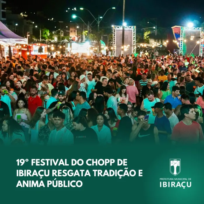 19º FESTIVAL DE CHOPP DE IBIRAÇU RESGATA TRADIÇÃO E ANIMA PÚBLICO