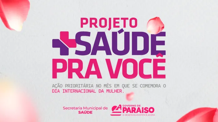 Em Paraíso, projeto “Mais saúde pra você” intensifica atendimentos em março