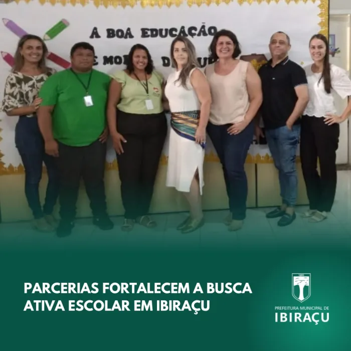 PARCERIAS FORTALECEM A BUSCA ATIVA ESCOLAR EM IBIRAÇU