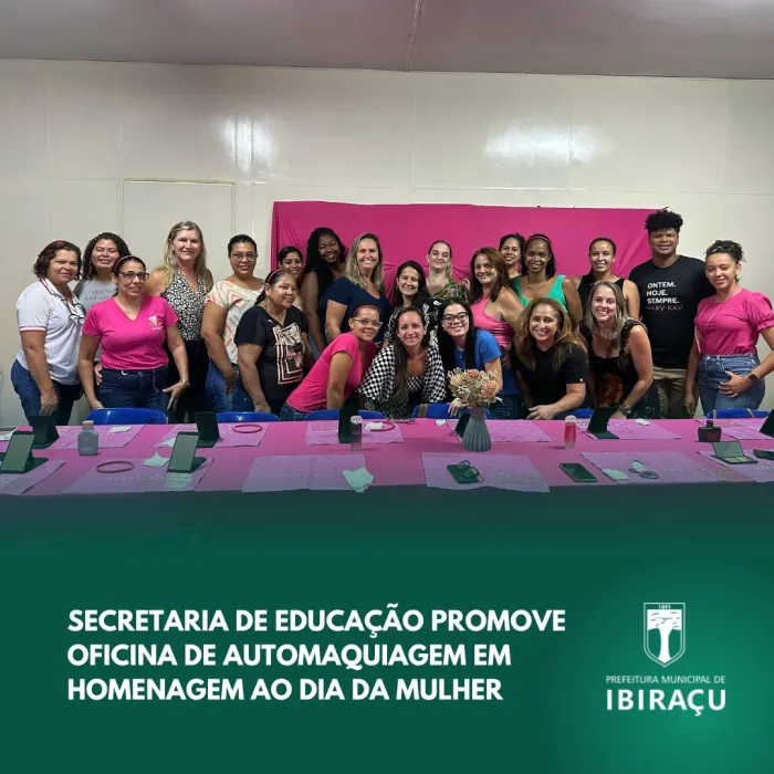 Secretaria de Educação promove Oficina de Automaquiagem em homenagem ao Dia da Mulher