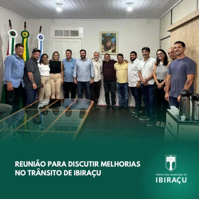 REUNIÃO PARA DISCUTIR MELHORIAS NO TRÂNSITO DE IBIRAÇU