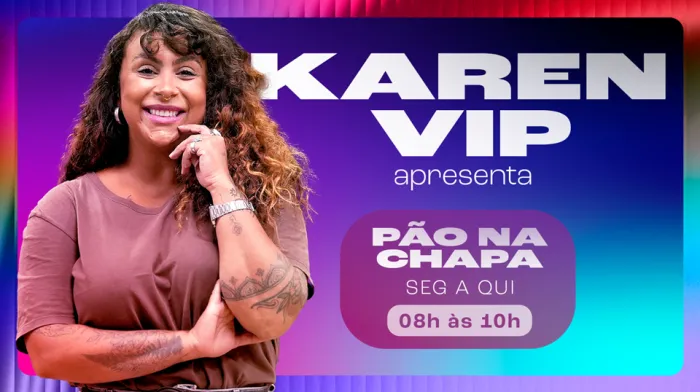 Casagrande... Karen Vip traz entretenimento e informação com 'Pão na Chapa'