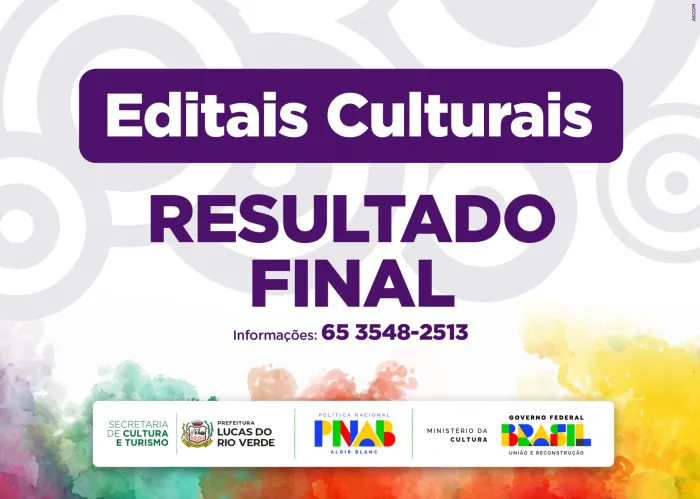 Prefeitura de Lucas do Rio Verde divulga resultado final dos editais culturais 09 e 11/2024