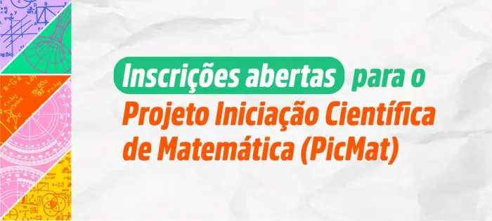 Abertas inscrições para Projeto Iniciação Científica de Matemática (PicMat)