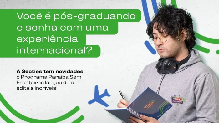 Governo da Paraíba lança dois editais do Paraíba Sem Fronteiras com oportunidades internacionais para pós-graduação