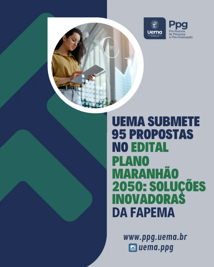 Uema submete 95 propostas no edital “Plano Maranhão 2050: Soluções Inovadoras” da Fapema