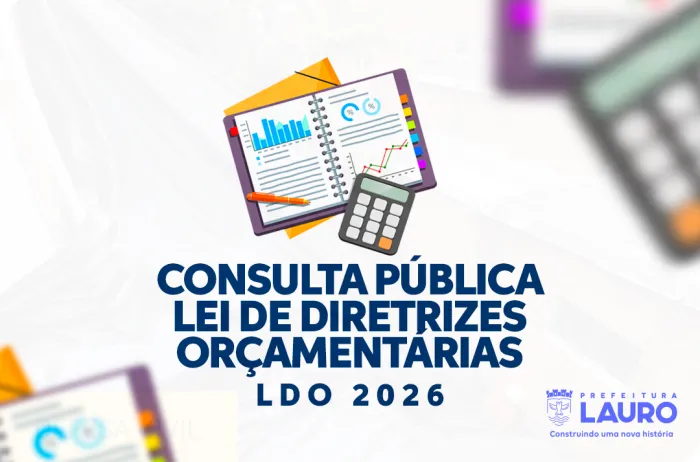 Consulta pública sobre a LDO 2026 está aberta em Lauro de Freitas