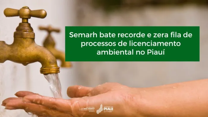 Semarh bate recorde e zera fila de processos de licenciamento ambiental no Piauí