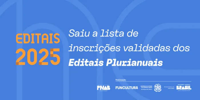 Editais Plurianuais 2025: Secult divulga lista de inscrições validadas
