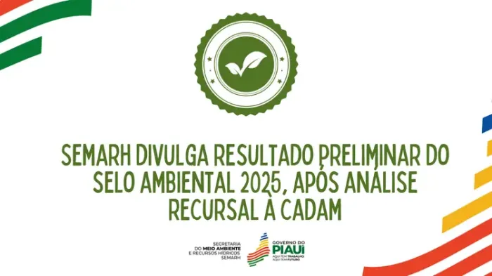 Semarh divulga resultado preliminar do Selo Ambiental 2025 no Piauí