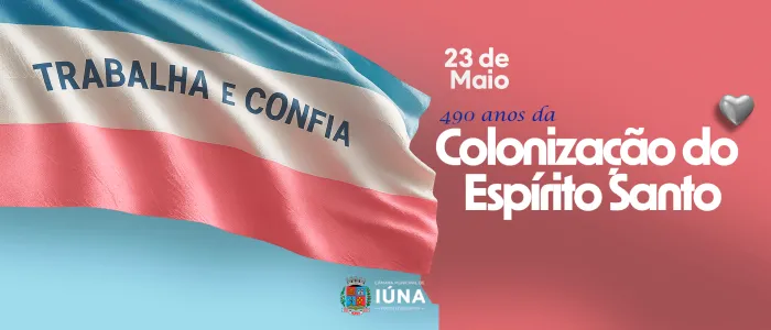 23 de maio: 490 anos da Colonização do Espírito Santo