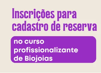 Sempi oferta qualificação em Biojoias na Casa da Mulher Brasileira