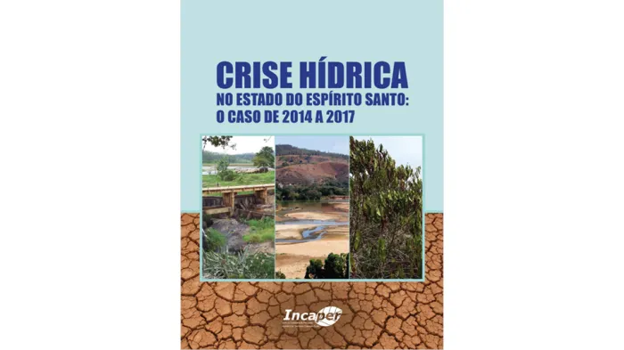 Novo livro do Incaper aborda crise hídrica vivenciada no Espírito Santo entre 2014 e 2017