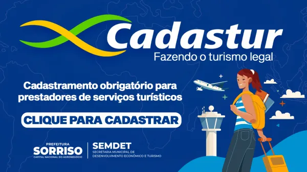 Cadastro no Cadastur passa a ser obrigatório para empresas do setor turístico em Sorriso