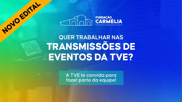 Fundação Carmélia lança edital de credenciamento para transmissão de eventos