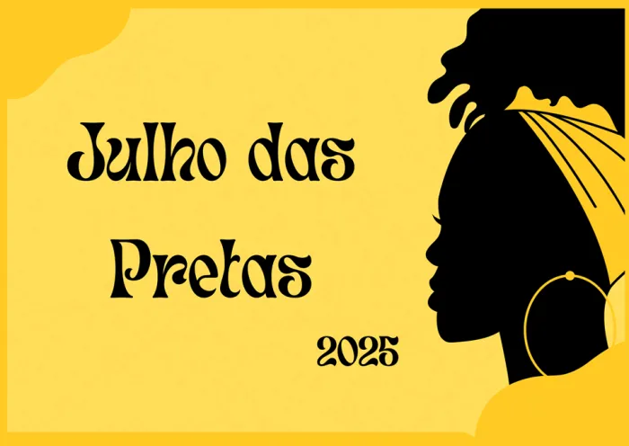 Programação do Julho das Pretas reúne diversas atividades no Estado