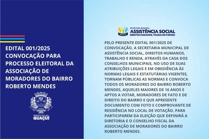 EDITAL 001/2025 CONVOCAÇÃO PARA PROCESSO ELEITORAL DA ASSOCIAÇÃO DE MORADORES DO BAIRRO ROBERTO MENDES
