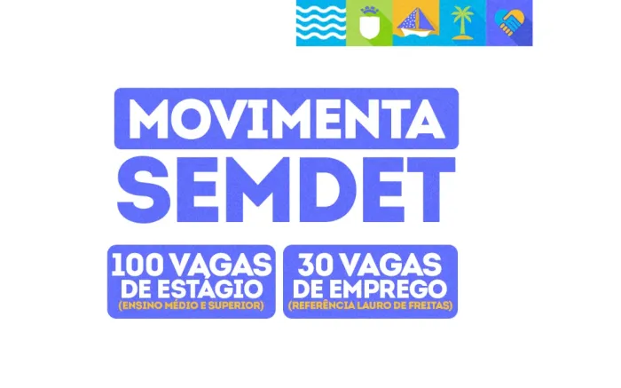 Ação Movimenta SEMDET oferece vagas de emprego e estágio em Lauro de Freitas