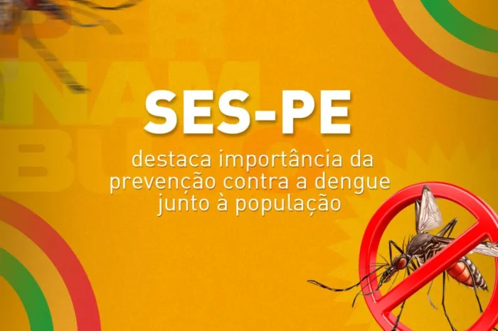SES-PE destaca importância da prevenção contra a dengue junto à população 