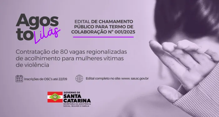 Santa Catarina lança edital para ofertar vagas de acolhimento regionalizado a mulheres vítimas de violência
