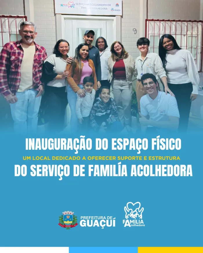 INAUGURAÇÃO DO ESPAÇO FÍSICO DO SERVIÇO DE FAMILÍA ACOLHEDORA