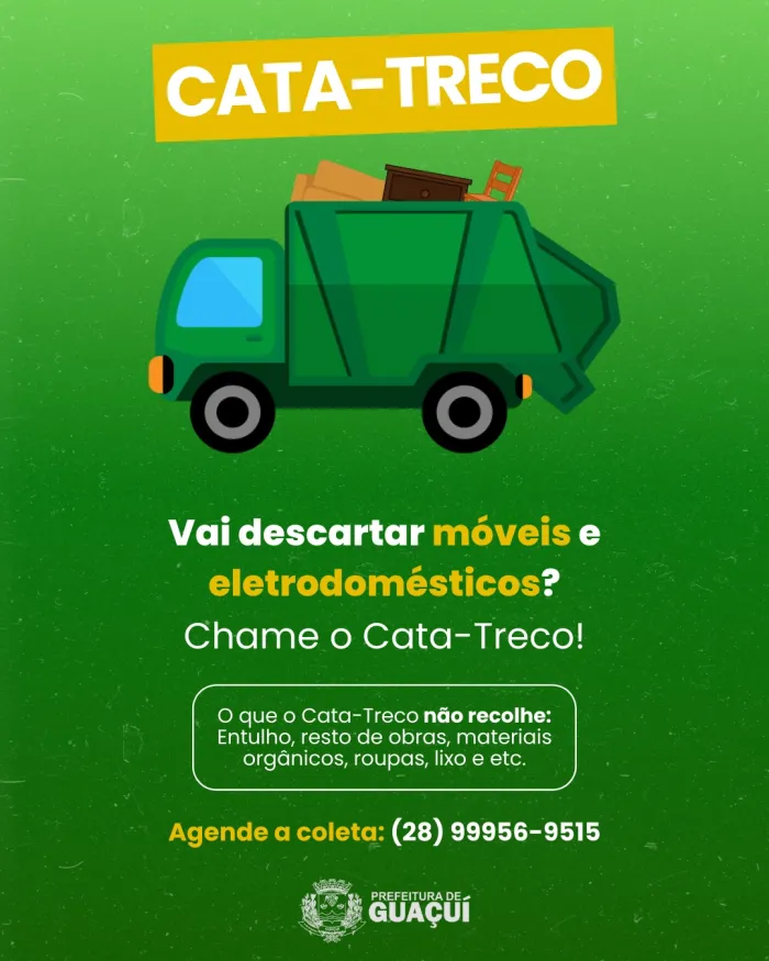 PREFEITURA DE GUAÇUÍ LANÇA O PROGRAMA “CATA TRECO” PARA RECOLHIMENTO DE MÓVEIS E ELETRODOMÉSTICOS