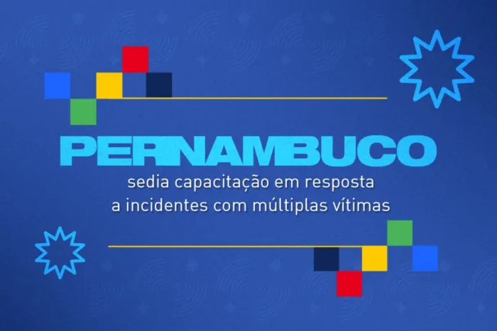 Pernambuco sedia capacitação em resposta a incidentes com múltiplas vítimas