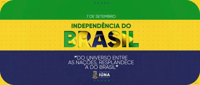 7 de setembro: 203 anos da Independência do Brasil