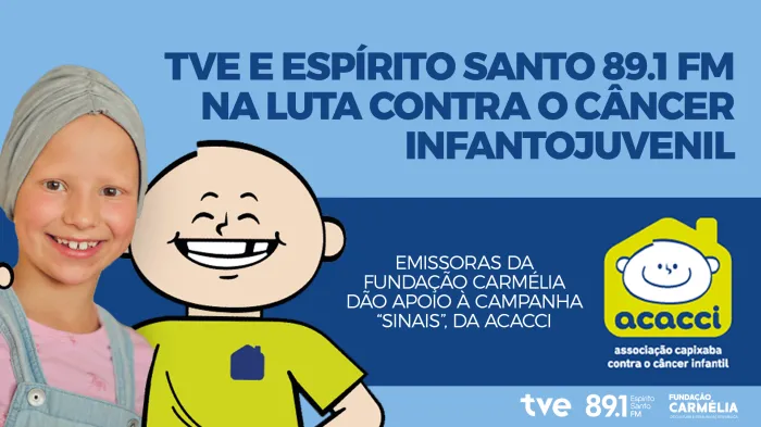 TVE e Espírito Santo FM abraçam ação contra o câncer infantojuvenil