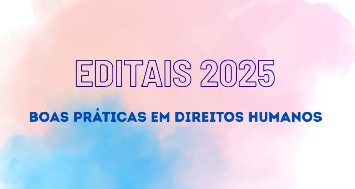 Inscrições para editais de boas práticas em direitos humanos encerra dia 22
