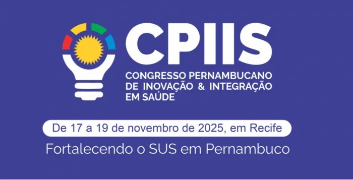 SES-PE promove Congresso Pernambucano de Inovação e Integração em Saúde e 1ª Mostra de Experiências Exitosas