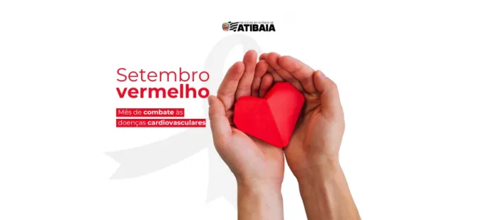 Setembro Vermelho intensifica ações de prevenção às doenças cardiovasculares nas unidades de saúde de Atibaia