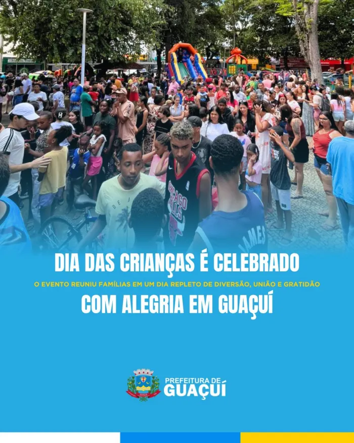 PREFEITURA DE GUAÇUÍ REALIZA GRANDE CELEBRAÇÃO DO DIA DAS CRIANÇAS NA PRAÇA JOÃO ACACINHO