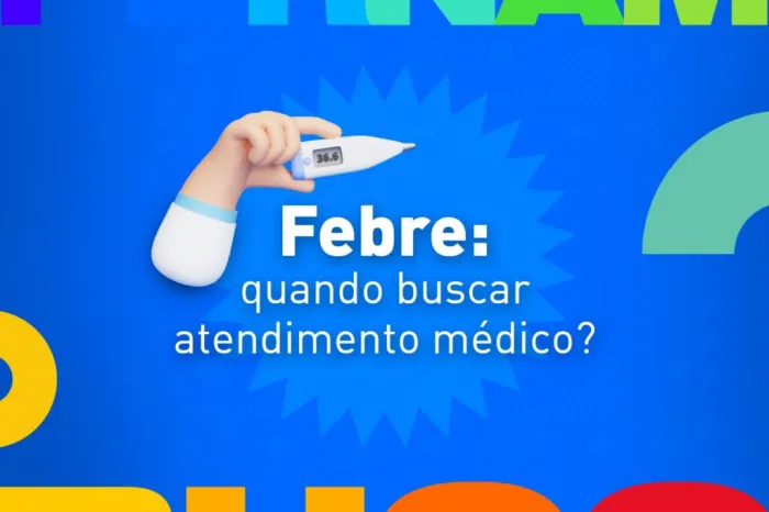 Febre: quando buscar atendimento médico?