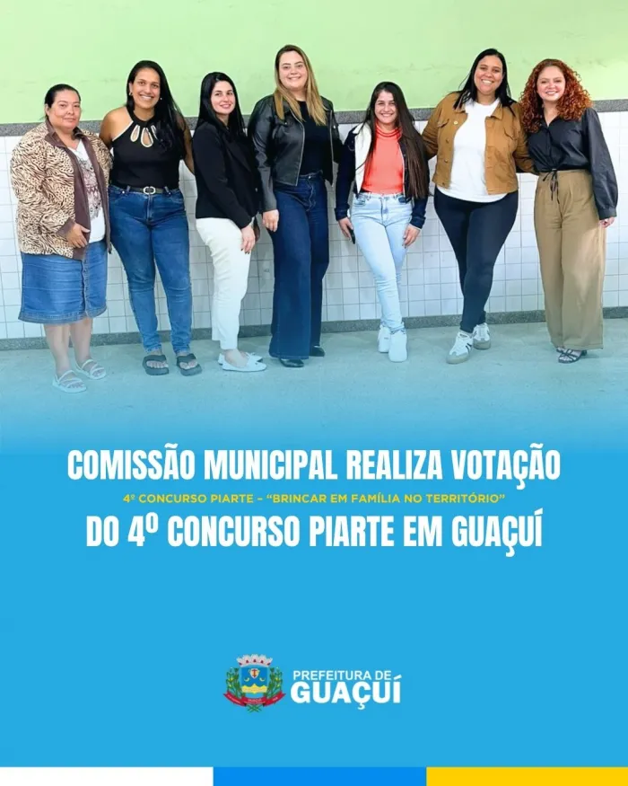 COMISSÃO MUNICIPAL REALIZA VOTAÇÃO DO 4º CONCURSO PIARTE EM GUAÇUÍ