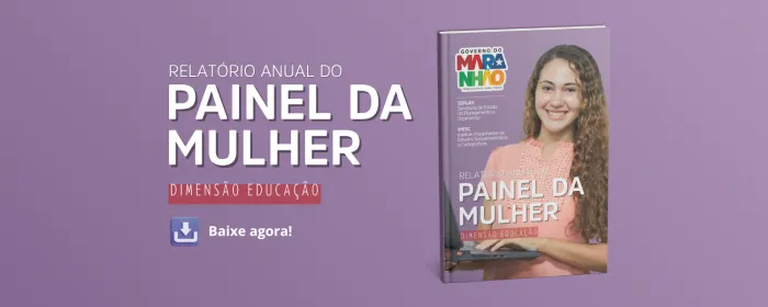 Imesc divulga relatório anual do Painel da Mulher
