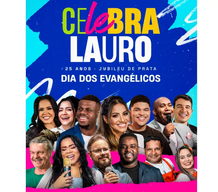 Celebra Lauro divulga programação com nomes do cenário gospel em dois dias de evento