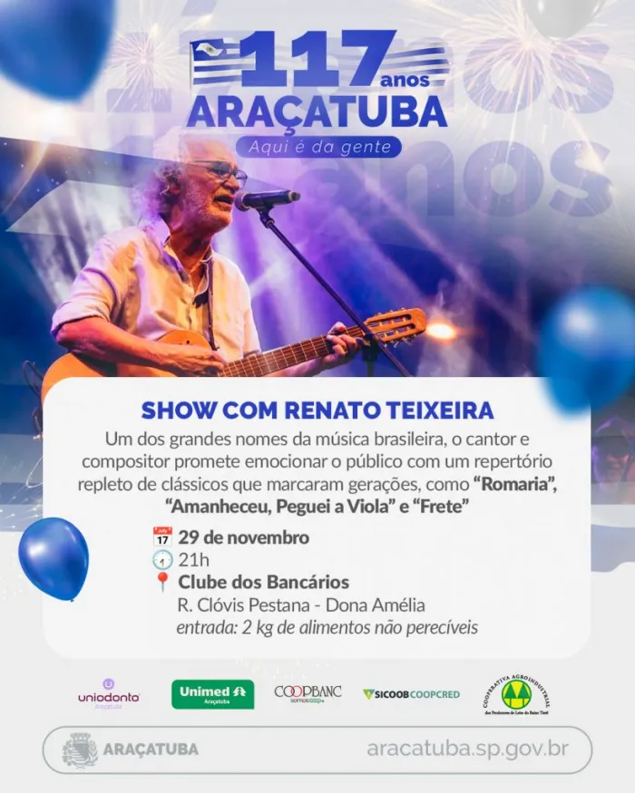 Sábado tem show do cantor e compositor Renato Teixeira, pelo Circuito Sescoop/SP de Cultura, celebrando os 117 anos de Araçatuba