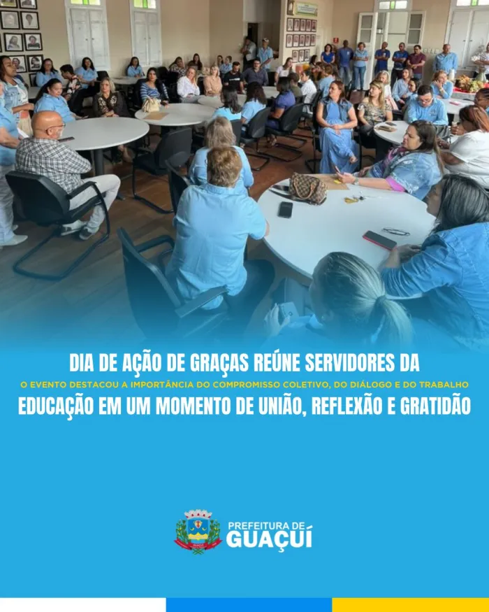 DIA DE AÇÃO DE GRAÇAS REÚNE SERVIDORES DA EDUCAÇÃO EM UM MOMENTO DE UNIÃO, REFLEXÃO E GRATIDÃO
