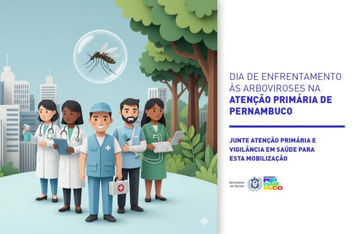 Pernambuco realiza Dia de Enfrentamento às Arboviroses na Atenção Primária, neste dia 10 de dezembro
