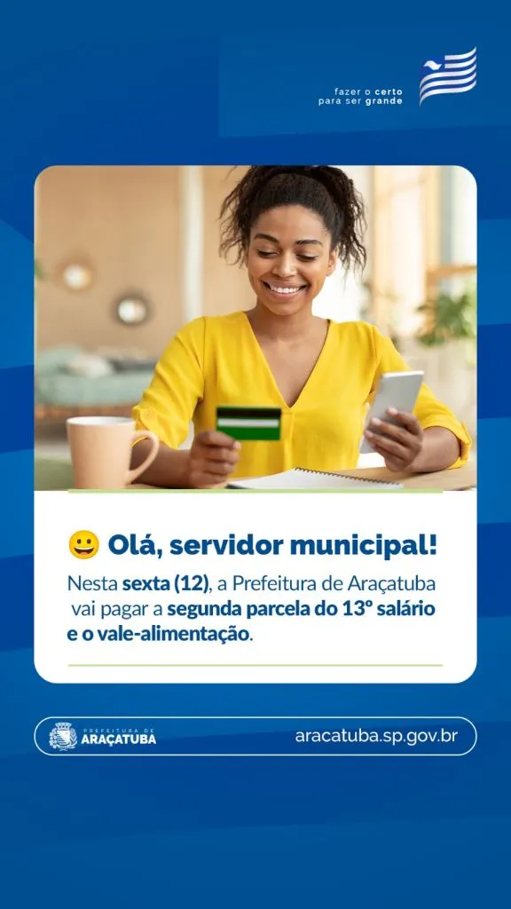 Prefeitura de Araçatuba antecipa 13º e vale-alimentação e injeta R$ 18,9 milhões na economia local