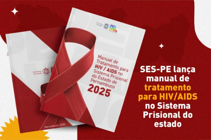SES-PE lança manual de tratamento para HIV/AIDS no Sistema Prisional do estado