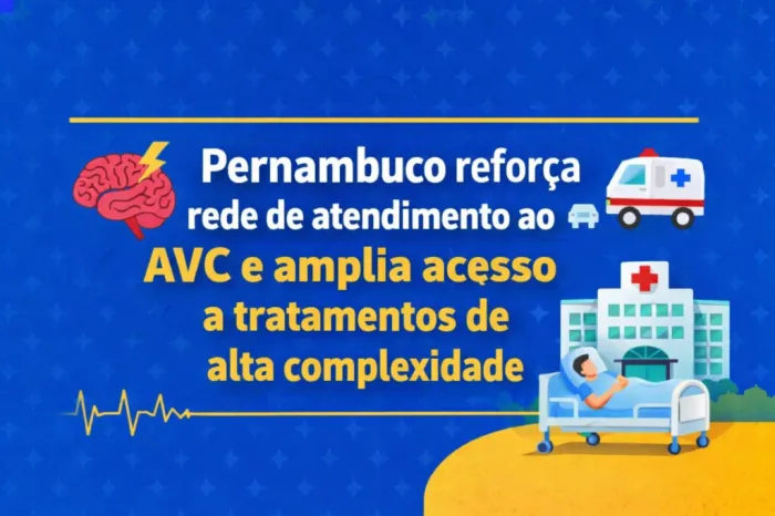 Pernambuco reforça rede de atendimento ao AVC e amplia acesso a tratamentos de alta complexidade