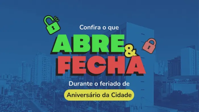 Confira o abre e fecha do aniversário de 174 anos da cidade