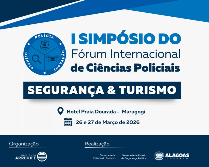 Segurança Pública promove 1º Simpósio do Fórum Internacional de Ciências Policiais com foco no turismo