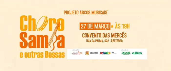 Projeto Choro, Samba e Outras Bossas chega à 22ª edição nesta sexta-feira (27) no Convento das Mercês