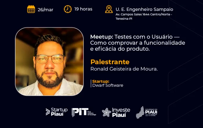 Meetup Startup: Teresina recebe palestra sobre testes com usuários ministrada pelo CEO da Dwarf Software