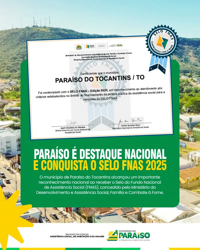 Paraíso do Tocantins conquista Selo FNAS 2025 e é reconhecido pela gestão da Assistência Social
