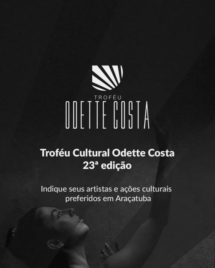 Saiba como indicar artistas ou manifestações culturais de Araçatuba ao 23º Troféu Odette Costa